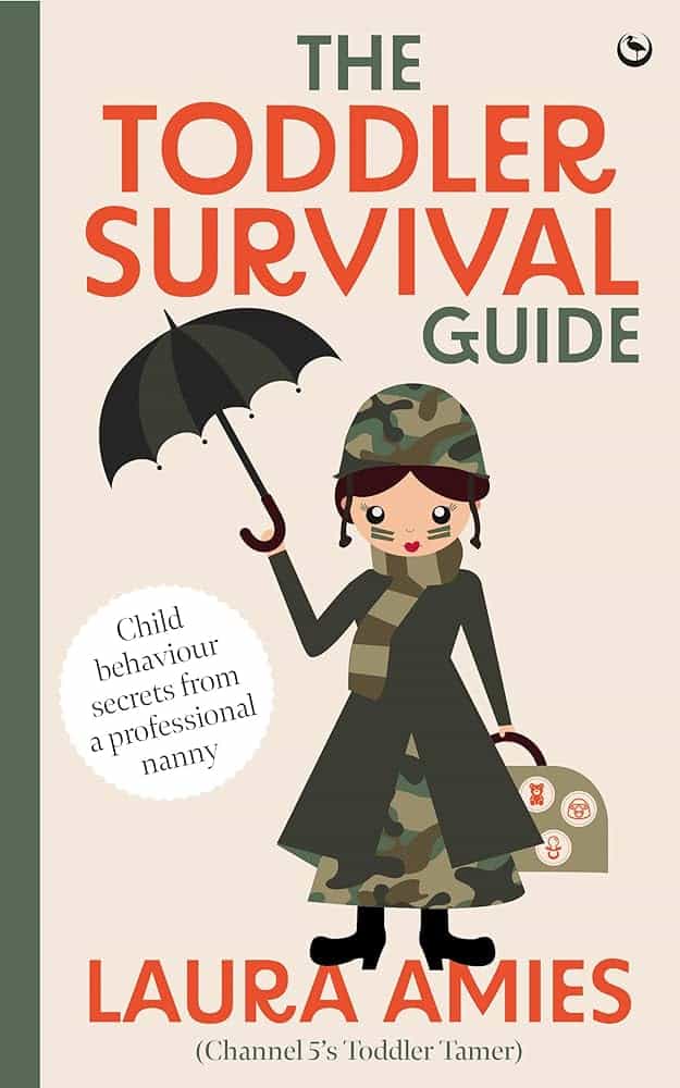 Book cover for the survival leader of toddler from Laura Amies with an illustrated woman in camouflage with an umbrella and a suitcase, whereby text behavior of a professional child's maid is emphasized.